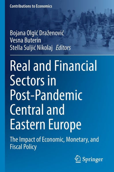 Real and Financial Sectors Post-Pandemic Central Eastern Europe: The Impact of Economic, Monetary, Fiscal Policy