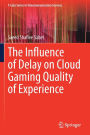 The Influence of Delay on Cloud Gaming Quality of Experience