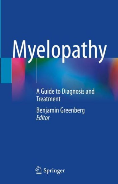 Myelopathy: A Guide to Diagnosis and Treatment