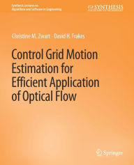 Title: Control Grid Motion Estimation for Efficient Application of Optical Flow, Author: Christine M. Zwart