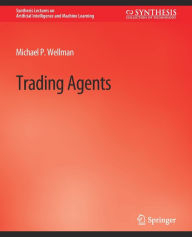 Title: Trading Agents, Author: Michael Wellman