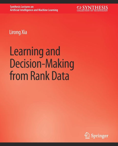 Learning and Decision-Making from Rank Data