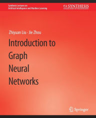 Title: Introduction to Graph Neural Networks, Author: Zhiyuan Liu