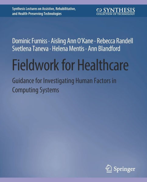 Fieldwork for Healthcare: Guidance for Investigating Human Factors in Computing Systems