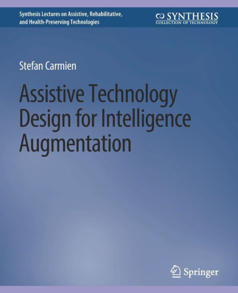 Assistive Technology Design for Intelligence Augmentation