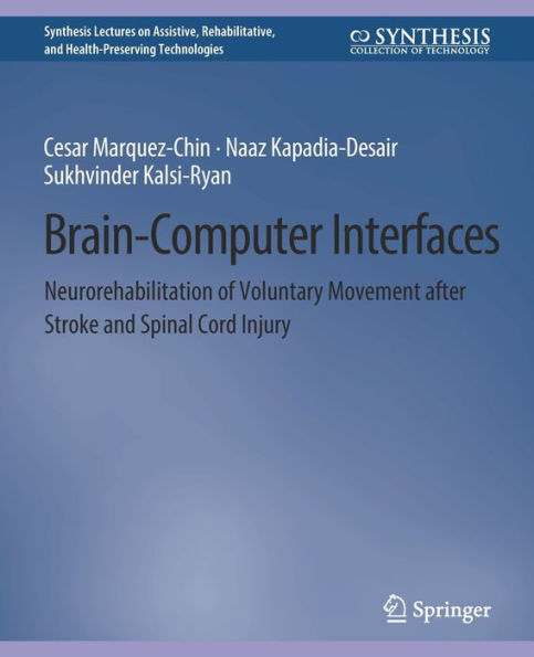 Brain-Computer Interfaces: Neurorehabilitation of Voluntary Movement after Stroke and Spinal Cord Injury