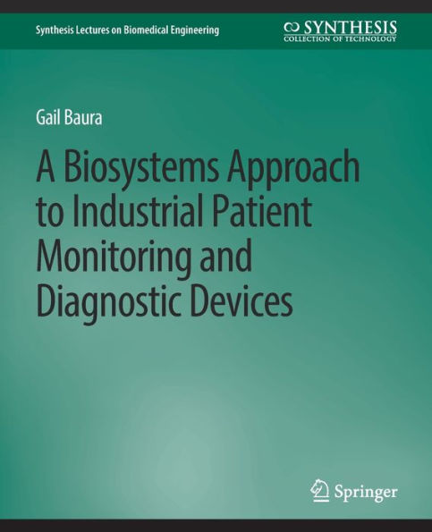 A Biosystems Approach to Industrial Patient Monitoring and Diagnostic Devices
