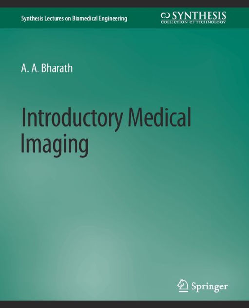 Introductory Medical Imaging by Anil Bharath, Paperback | Barnes & Noble®