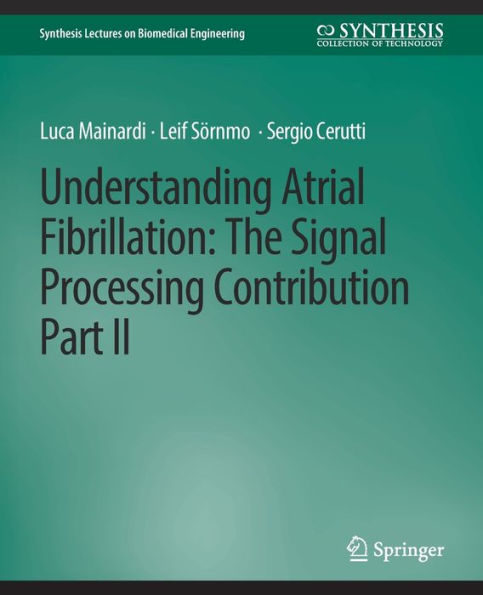 Understanding Atrial Fibrillation: The Signal Processing Contribution, Part II