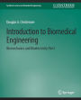 Introduction to Biomedical Engineering: Biomechanics and Bioelectricity - Part I