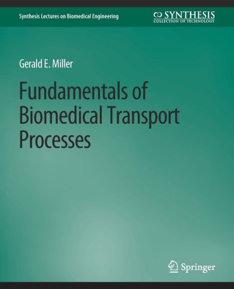 Fundamentals of Biomedical Transport Processes