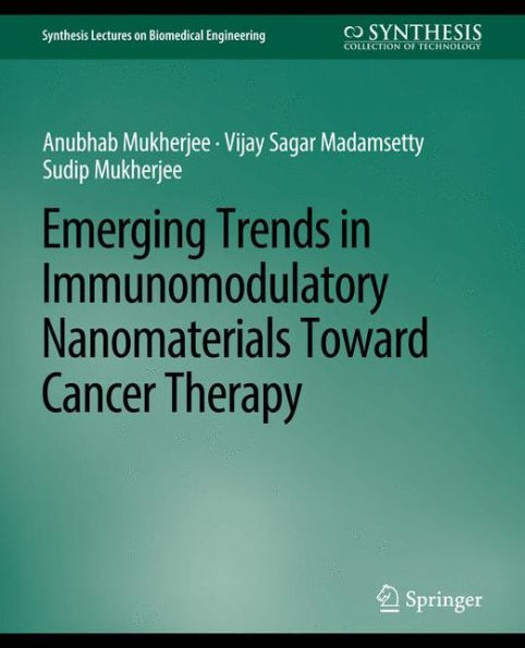 Emerging Trends in Immunomodulatory Nanomaterials Toward Cancer Therapy