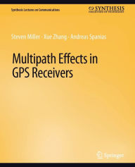 Title: Multipath Effects in GPS Receivers, Author: Steven Miller