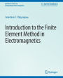 Introduction to the Finite Element Method in Electromagnetics