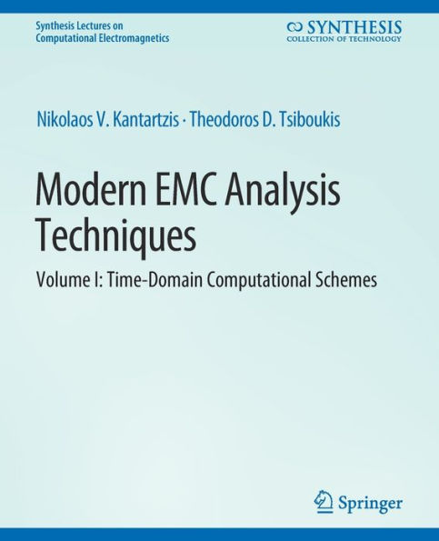 Modern EMC Analysis Techniques Volume I: Time-Domain Computational Schemes