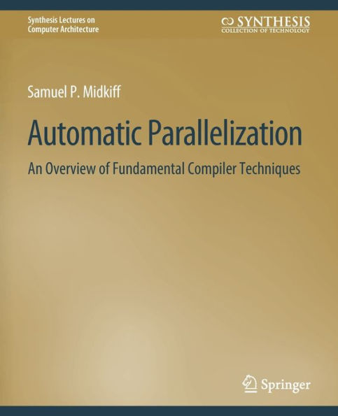 Automatic Parallelization: An Overview of Fundamental Compiler Techniques