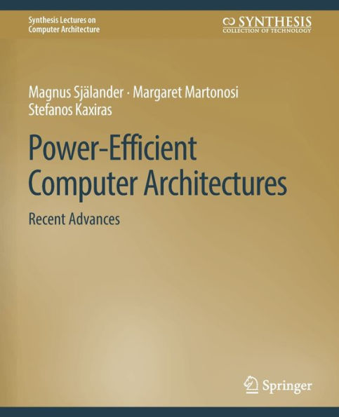 Power-Efficient Computer Architectures: Recent Advances