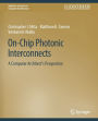 On-Chip Photonic Interconnects: A Computer Architect's Perspective