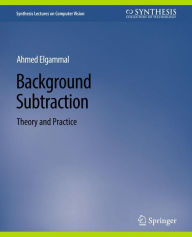 Title: Background Subtraction: Theory and Practice, Author: Ahmed Elgammal