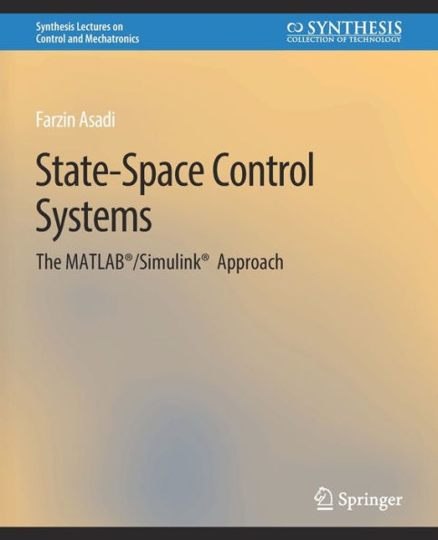 State-Space Control Systems: The MATLABï¿½/Simulinkï¿½ Approach