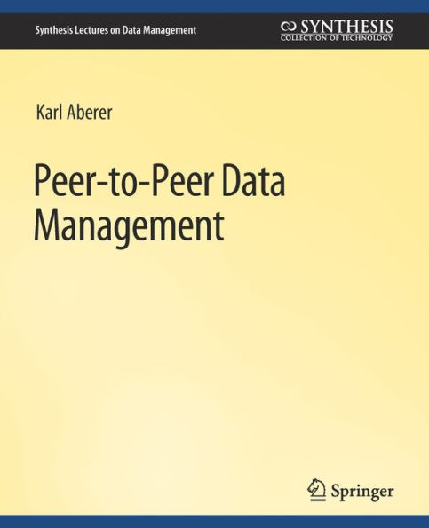 Peer-to-Peer Data Management: For Clouds and Data-Intensive and Scalable Computing Environments