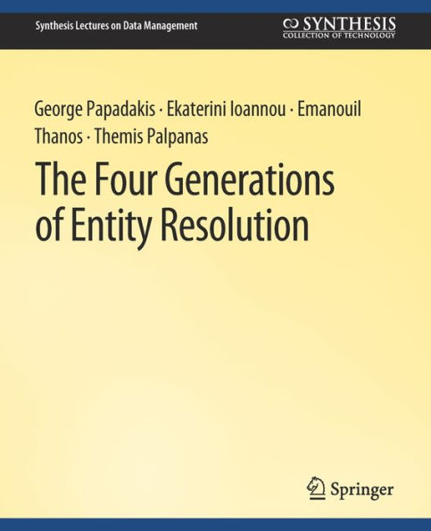 The Four Generations of Entity Resolution