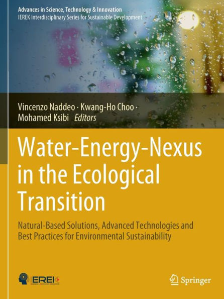 Water-Energy-Nexus the Ecological Transition: Natural-Based Solutions, Advanced Technologies and Best Practices for Environmental Sustainability