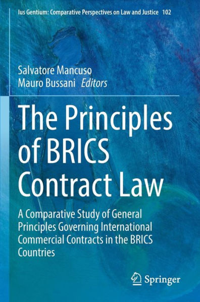 the Principles of BRICS Contract Law: A Comparative Study General Governing International Commercial Contracts Countries