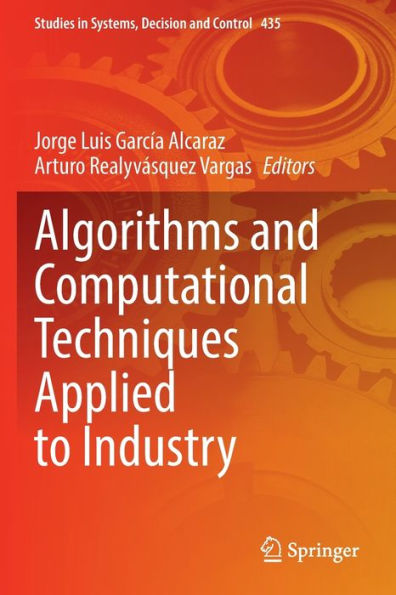 Algorithms and Computational Techniques Applied to Industry