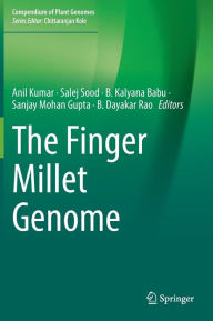 Title: The Finger Millet Genome, Author: Anil Kumar