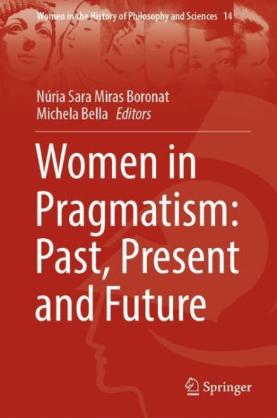 Women in Pragmatism: Past, Present and Future