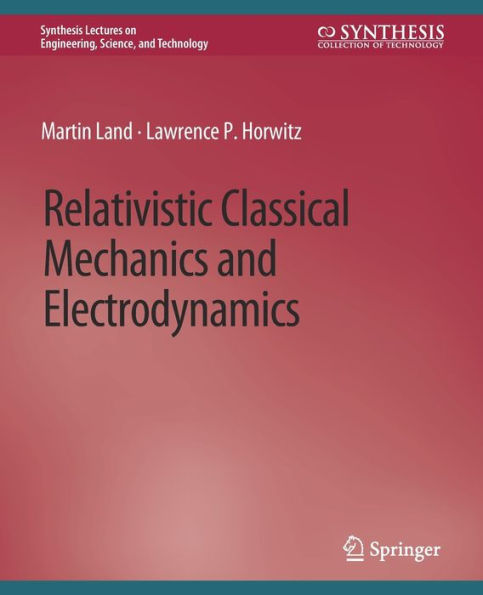 Relativistic Classical Mechanics and Electrodynamics