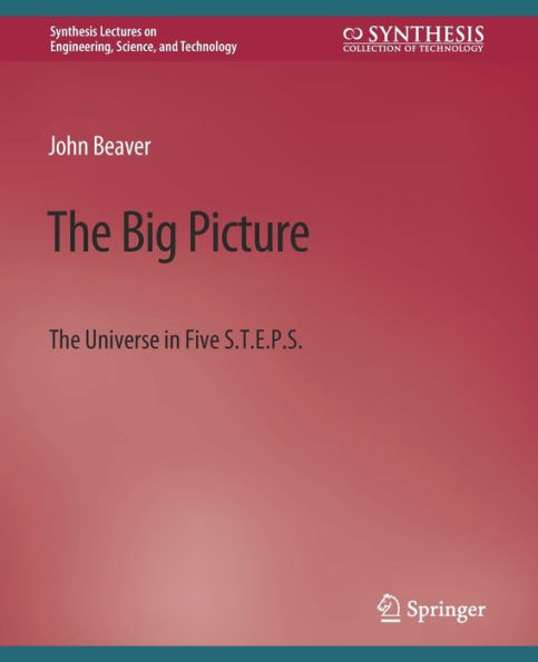 The Big Picture: The Universe in Five S.T.E.P.S.