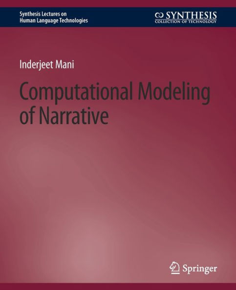 Computational Modeling of Narrative