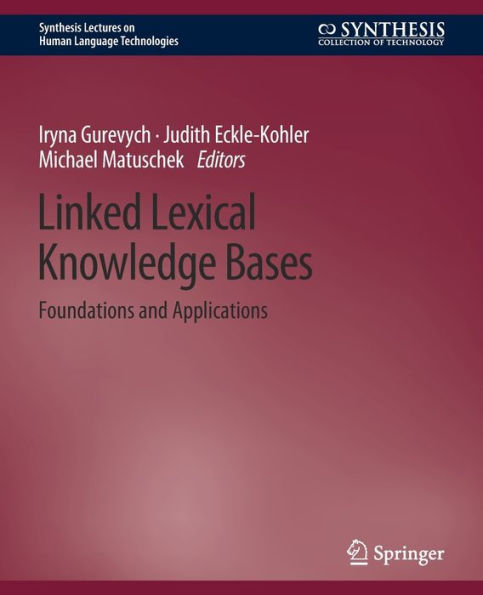 Linked Lexical Knowledge Bases: Foundations and Applications