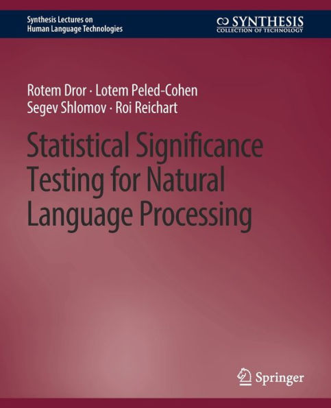 Statistical Significance Testing for Natural Language Processing