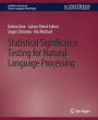 Statistical Significance Testing for Natural Language Processing