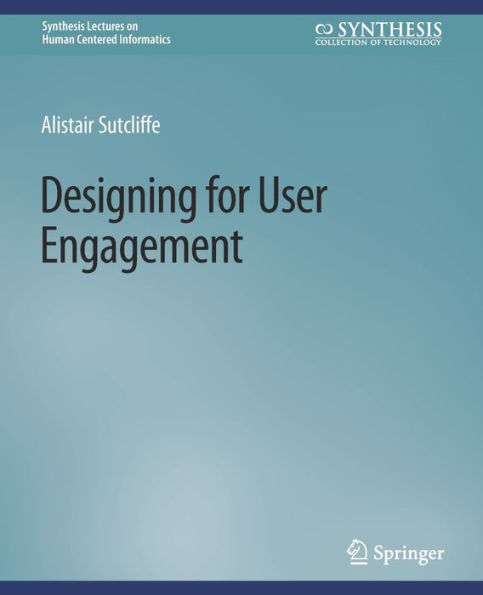 Designing for User Engagement: Aesthetic and Attractive User Interfaces