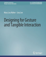 Title: Designing for Gesture and Tangible Interaction, Author: Mary Lou Maher