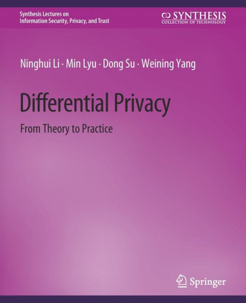 Differential Privacy: From Theory to Practice