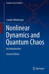 Title: Nonlinear Dynamics and Quantum Chaos: An Introduction, Author: Sandro Wimberger