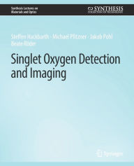 Title: Singlet Oxygen Detection and Imaging, Author: Steffen Hackbarth