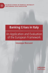 Title: Banking Crises in Italy: An Application and Evaluation of the European Framework, Author: Giuseppe Boccuzzi