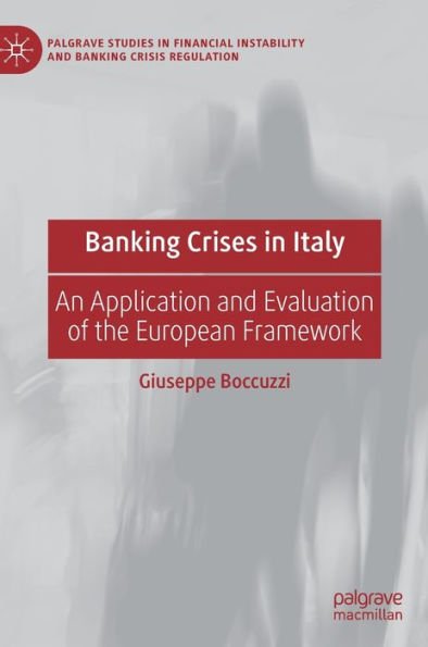 Banking Crises in Italy: An Application and Evaluation of the European Framework