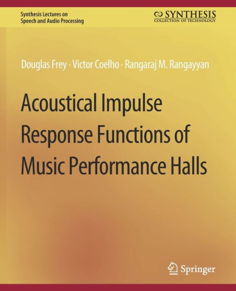 Acoustical Impulse Response Functions of Music Performance Halls