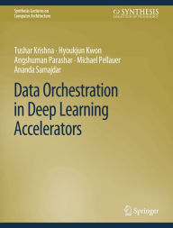 Title: Data Orchestration in Deep Learning Accelerators, Author: Tushar Krishna