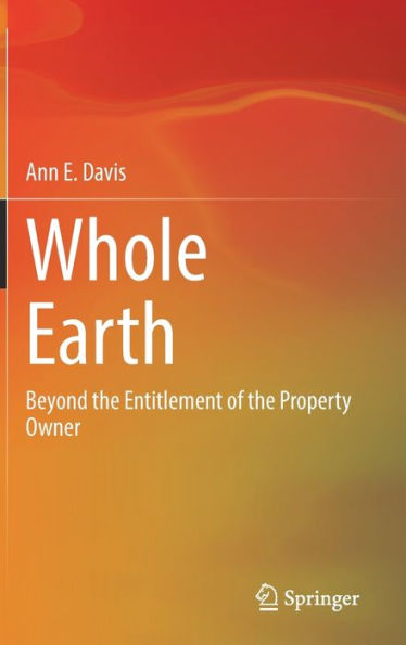 Whole Earth: Beyond the Entitlement of the Property Owner