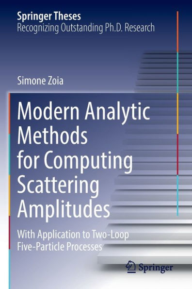 Modern Analytic Methods for Computing Scattering Amplitudes: With Application to Two-Loop Five-Particle Processes