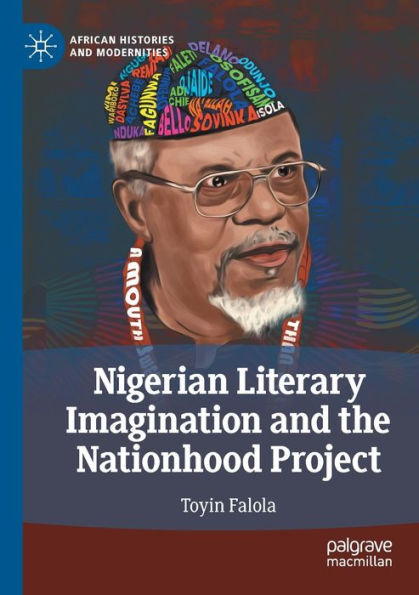 Nigerian Literary Imagination and the Nationhood Project