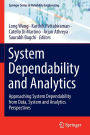 System Dependability and Analytics: Approaching System Dependability from Data, System and Analytics Perspectives